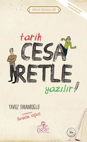 Tarih Cesaretle Yazılır! - Erdem Hikayeleri  (4022)