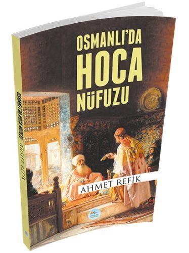 Osmanlı'da Hoca Nüfuzu  (4022)