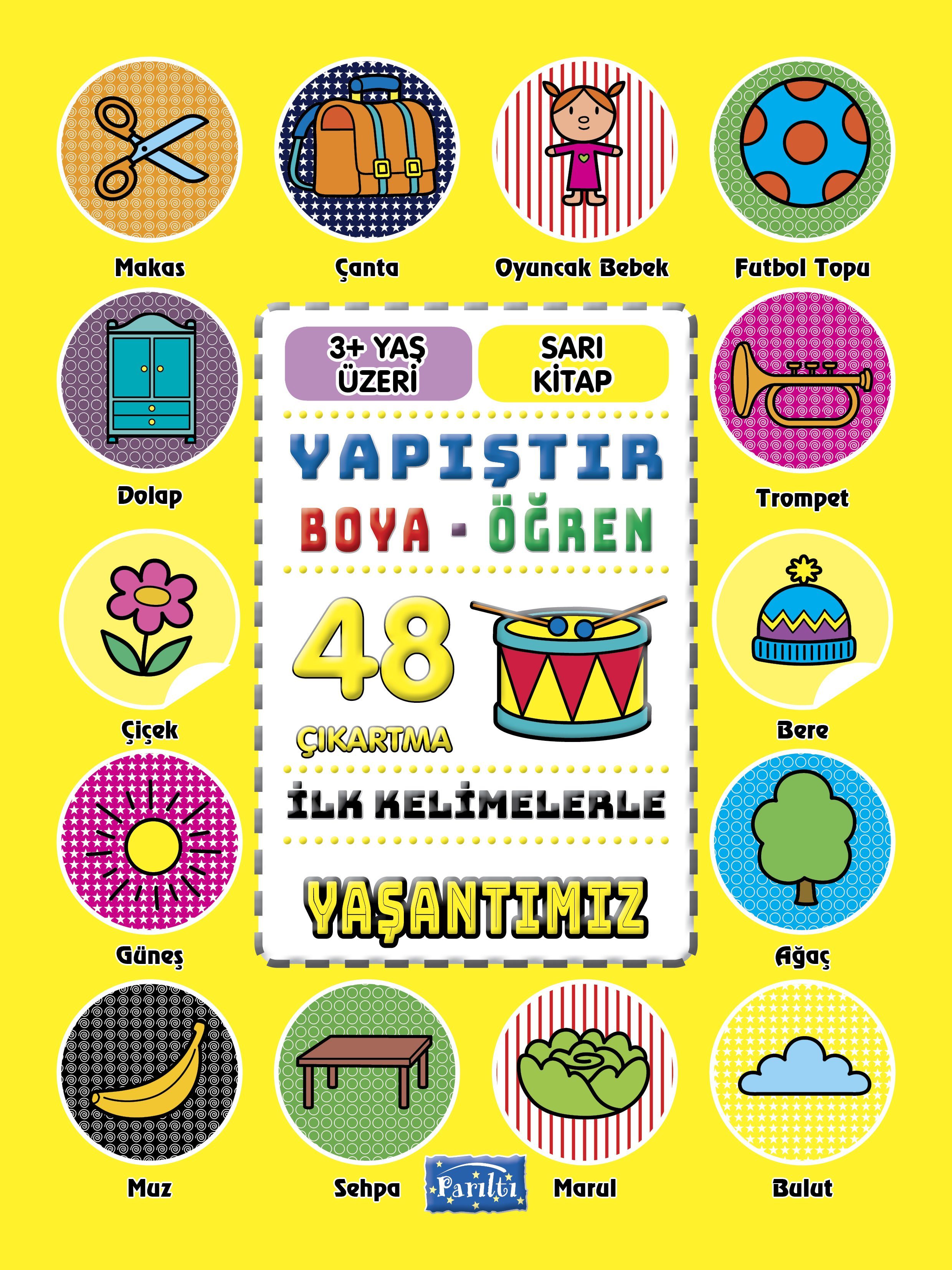 İlk Kelimelerle Yaşantımız - Yapıştır-Boya-Öğren  (4022)