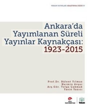 Ankara'da Yayımlanan Süreli Yayınlar Kaynakçası 1923-2015  (4022)