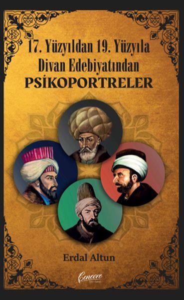 17. Yüzyıldan 19. Yüzyıla Divan Edebiyatından Psikoportreler  (4022)