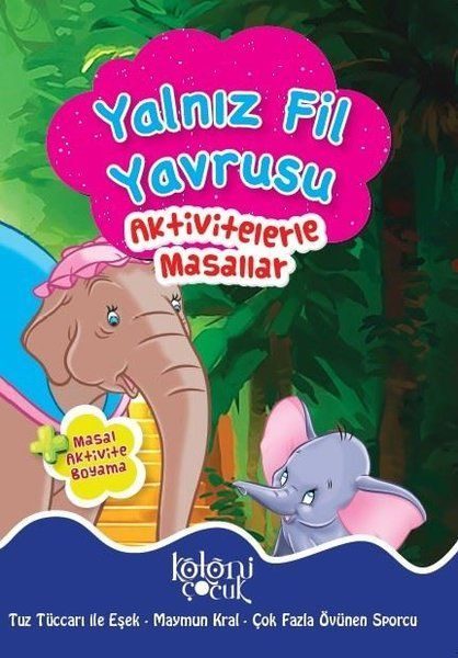 Yalnız Fil Yavrusu - Aktivitelerle Masallar  (4022)