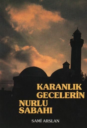 Karanlık Gecelerin Nurlu Sabahı  (4022)