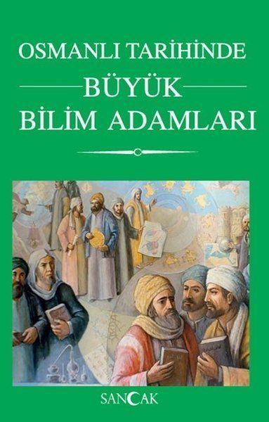 Osmanlı Tarihinde Büyük Bilim Adamları  (4022)