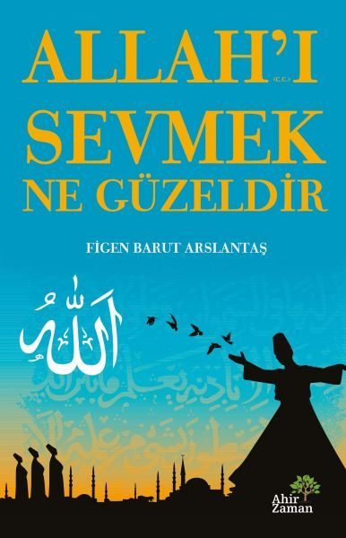 Allah’ı Sevmek Ne Güzeldir  (4022)