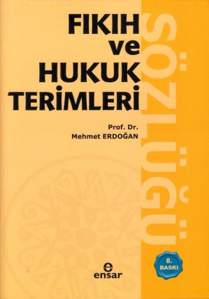 Fıkıh ve Hukuk Terimleri Sözlüğü  (4022)