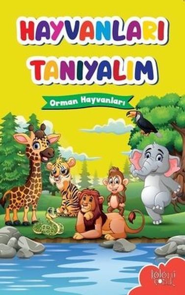 Muhteşem Çizimler ve Kolay Anlatım ile Hayvanları Tanıyalım Orman Hayvanları  (4022)