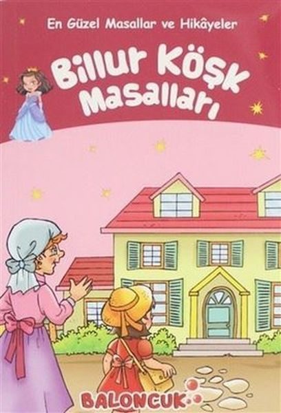 Çocuklar için En Güzel Masallar ve Hikayeler - Billur Köşk Masalları  (4022)