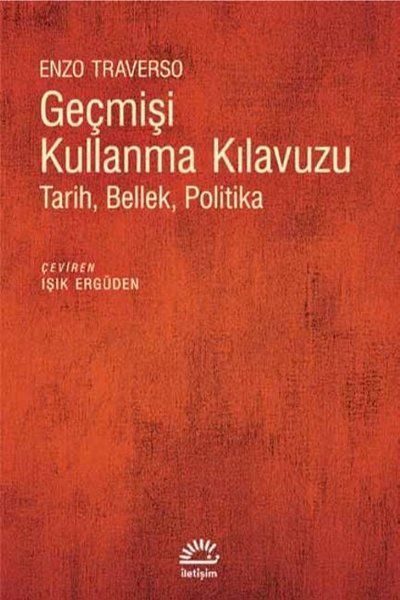 Geçmişi Kullanma Kılavuzu - Tarih Bellek Politika  (4022)