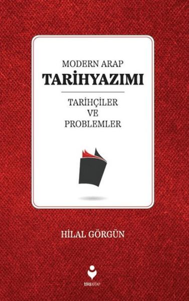 Modern Arap Tarihyazımı Tarihçiler ve Problemler  (4022)