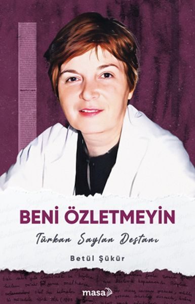 Beni Özletmeyin - Türkan Saylan Destanı  (4022)