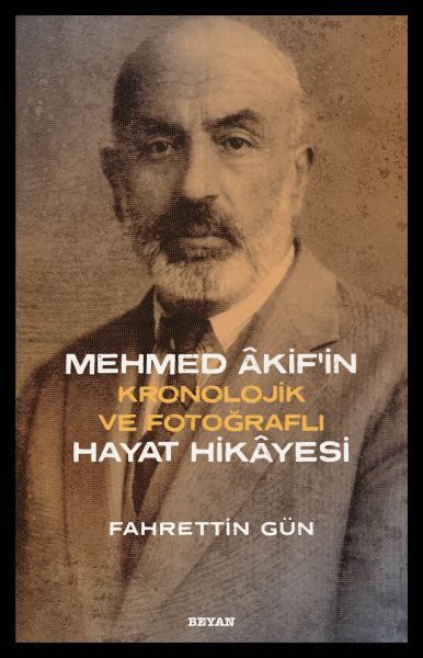 Mehmed Akifin Hayat Hikayesi - Kronolojik ve Fotoğraflı  (4022)