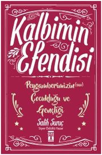 Kalbimin Efendisi - Peygamberimizin Çocukluğu ve Gençliği  (4022)