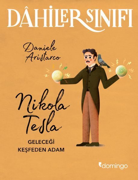 Dahiler Sınıfı - Nikola Tesla Geleceği Keşfeden Adam  (4022)