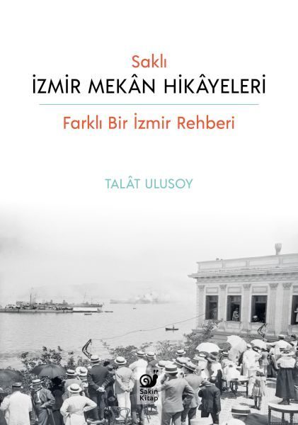 Saklı İzmir Mekan Hikayeleri  (4022)