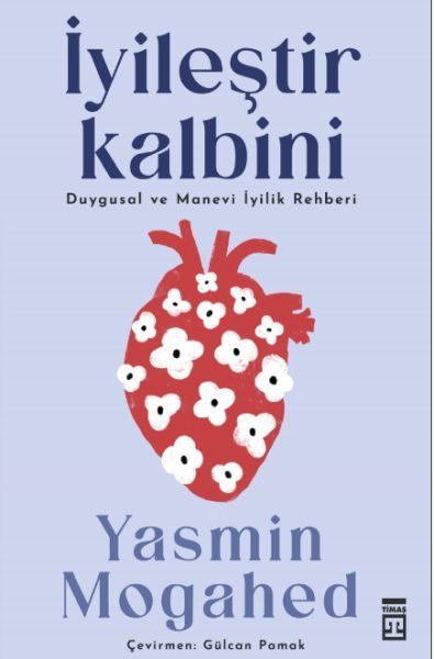 İyileştir Kalbini & Duygusal ve Manevi İyilik Rehberi  (4022)