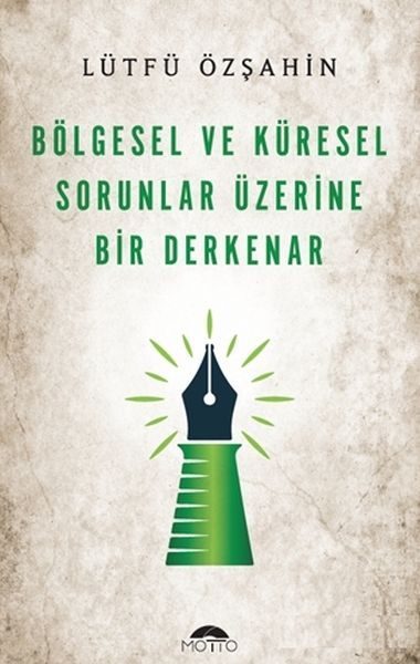 Bölgesel Ve Küresel Sorunlar Üzerine Bir Derkenar  (4022)