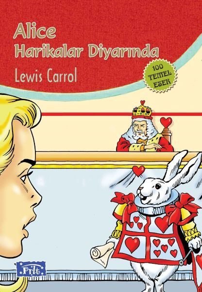 Alice Harikalar Diyarında (100 Temel Eser - İlköğretim)  (4022)