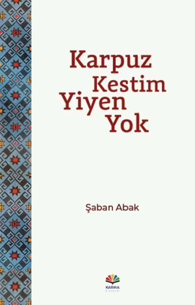 Karpuz Kestim Yiyen Yok  (4022)