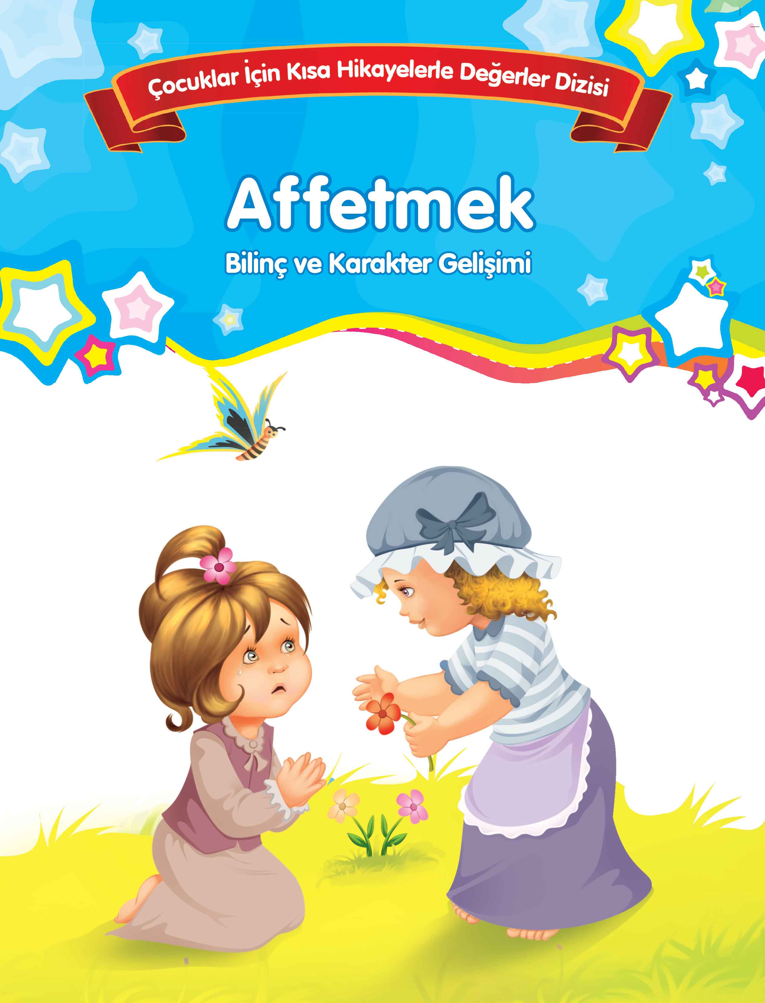 Affetmek - Bilinç ve Karakter Gelişimi  (4022)