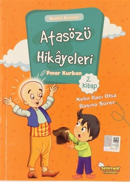 Atasözü Hikayeleri - Kelin İlacı Olsa Başına Sürer  (4022)