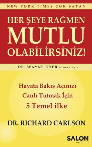 Her şeye Rağmen Mutlu Olabilirsiniz! - Hayata Bakış Açınızı Canlı Tutmak İçin 5 Temel İlke  (4022)