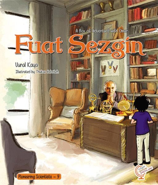 A Box of Adventure with Omar: Fuat Sezgin Pioneering Scientists - 9 (İngilizce)  (4022)