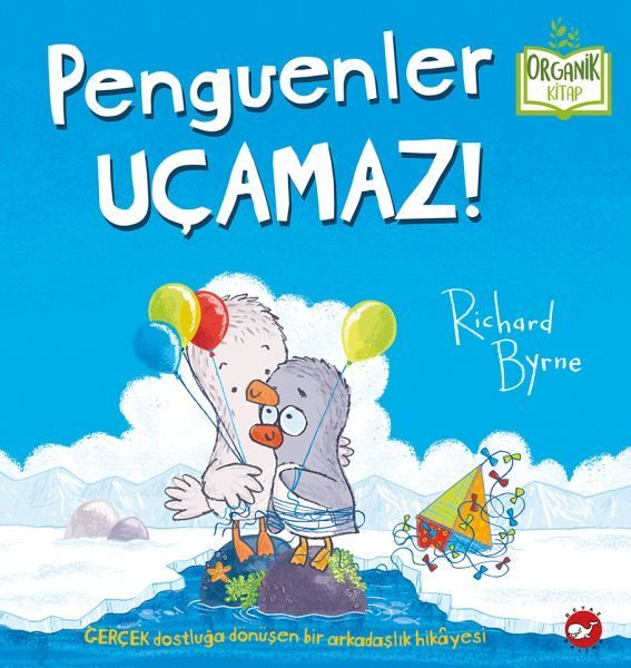 Penguenler Uçamaz! - Organik Kitaplar  (4022)