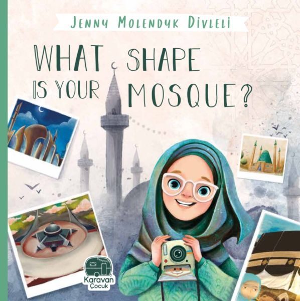 What Shape Is Your Mosque?, Jenny Molendyk Divleli  (4022)