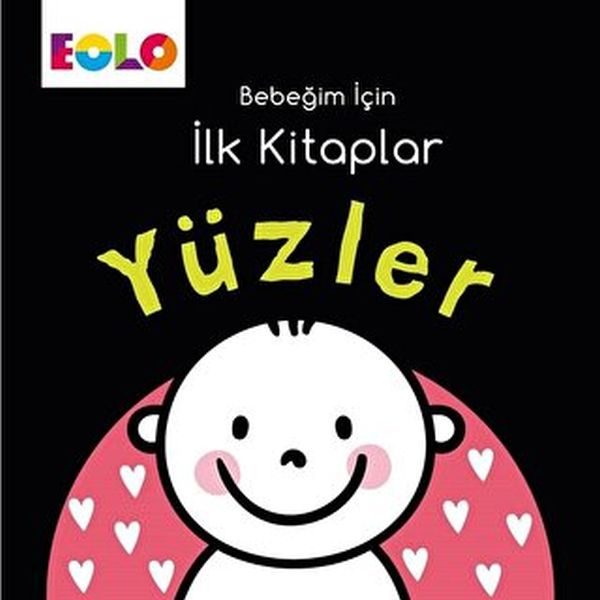 Bebeğim için İlk Kitaplar - Yüzler  (4022)