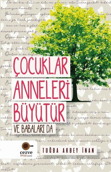 Çocuklar Anneleri Büyütür ve Babaları Da  (4022)