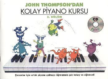 John Thompson'dan Kolay Piyano Kursu 3.Bölüm  (4022)