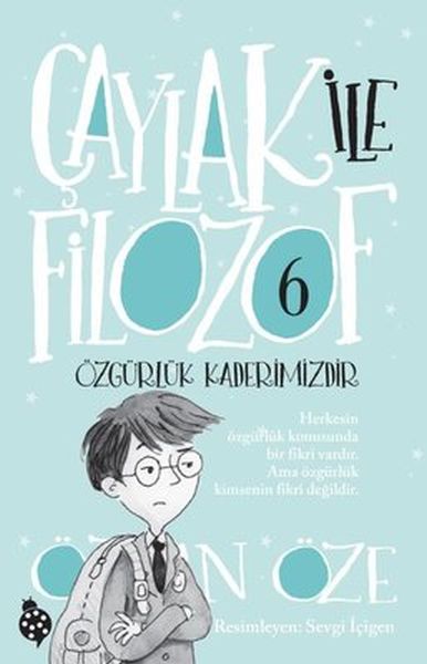 Çaylak İle Filozof 6- Özgürlük Kaderimizdir  (4022)