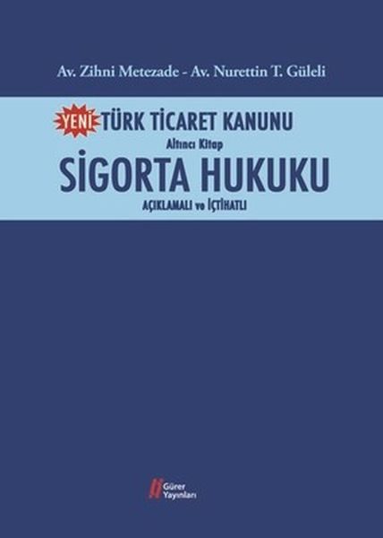 Türk Ticaret Kanunu Altıncı Kitap-Sigorta Hukuku  (4022)