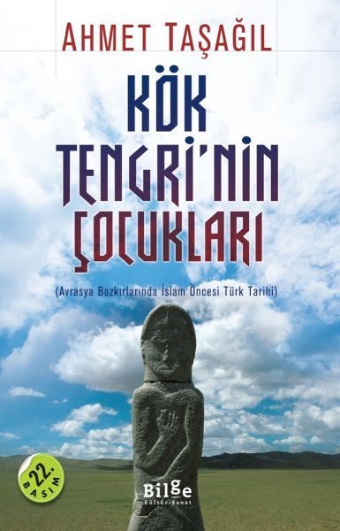 Kök Tengri'nin Çocukları  Avrasya Bozkırlarında İslam Öncesi Türk Tarihi  (4022)