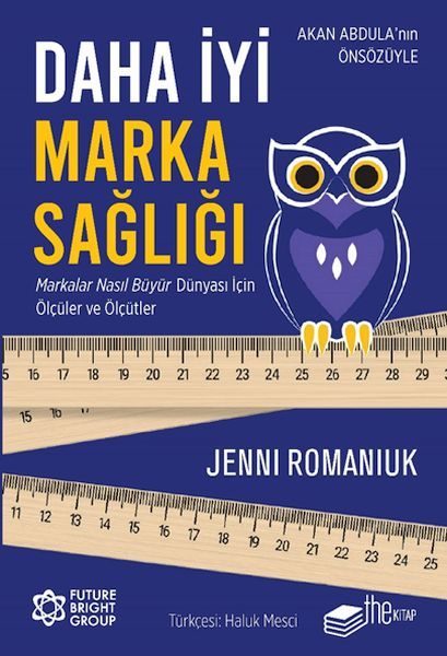 Daha İyi Marka Sağlığı – Markalar Nasıl Büyür Dünyası İçin Ölçüler ve Ölçütler  (4022)