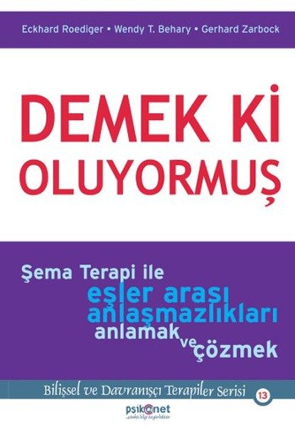 Demek ki Oluyormuş  Şema Terapi ile Eşler Arası Anlaşmazlıkları Anlamak ve Çözmek  (4022)