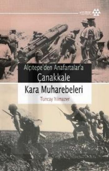 Çanakkale Kara Muharebeleri / Alçıtepe'den Anafartalar'a  (4022)