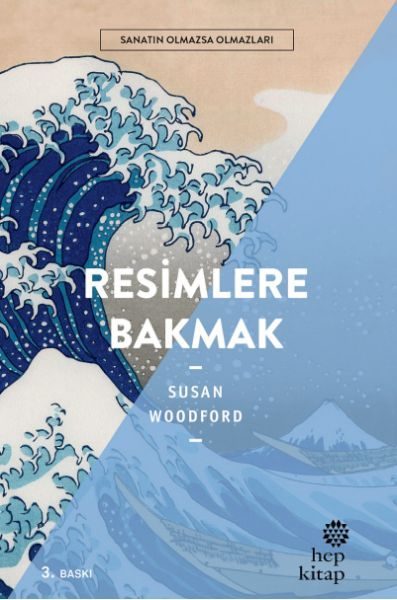 Resimlere Bakmak - Sanatın Olmazsa Olmazları  (4022)