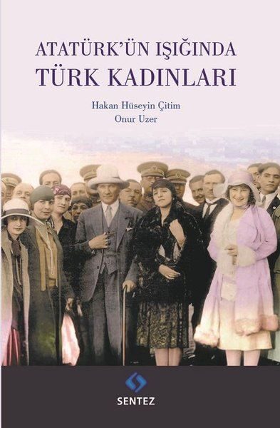 Atatürk'ün Işığında Türk Kadınları  (4022)