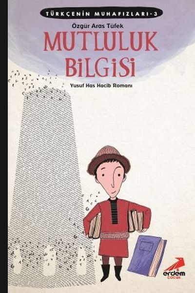 Türkçenin Muhafızları 3 - Mutluluk Bilgisi  (4022)