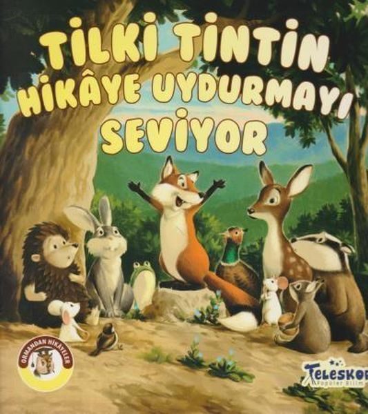 Tilki Tintin Hikaye Uydurmayı Seviyor - Ormandan Hikayeler  (4022)