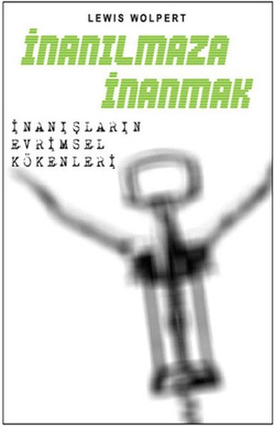 İnanılmaza İnanmak  İnanışların Evrimsel Kökenleri  (4022)