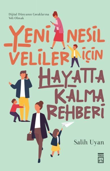 Yeni Nesil Veliler İçin Hayatta Kalma Rehberi  (4022)