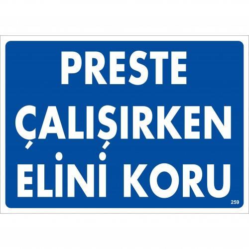 CLZ202 Preste Çalışırken Elini Koru Uyarı Levhası 25x35 KOD:259