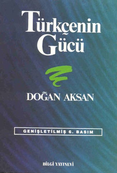 Türkçenin Gücü Türk Dilinin Zenginliklerine Tanıklar  (4022)