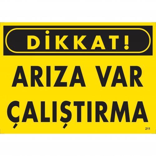 CLZ202 Dikkat Arıza Var Çalıştırma Uyarı Levhası  25x35 KOD:211