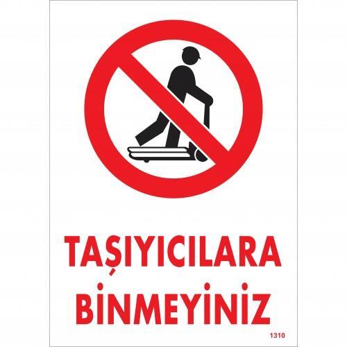 CLZ202 Taşıyıcılara Binmeyiniz Uyarı Levhası 25x35 KOD:1310