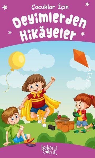 Deyimlerden Hikayeler - Çocuklar İçin  (4022)