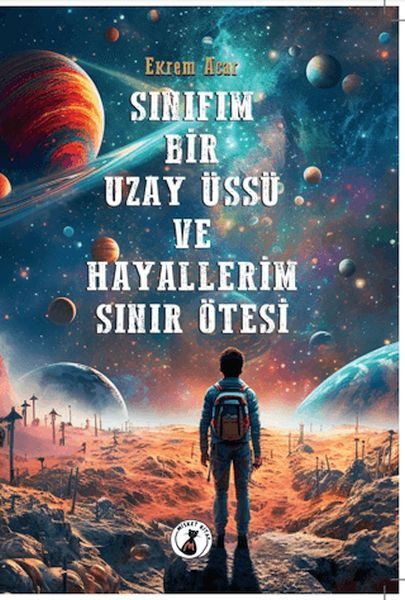 Sınıfım Bir Uzay Üssü Ve Hayallerim Sınır Ötesi  (4022)